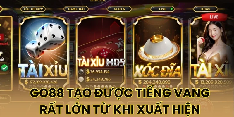 Go88 tạo được tiếng vang rất lớn từ khi xuất hiện